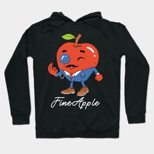 FIne Apple! Hoodie